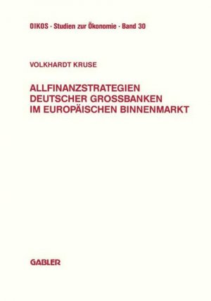 gebrauchtes Buch – Volkhardt Kruse – Allfinanzstrategien deutscher Großbanken im europäischen Binnenmarkt