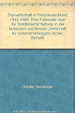 Planwirtschaft in Westdeutschland 1945-1948: Eine Fallstudie über die Textilindustrie in der britischen und Bizone