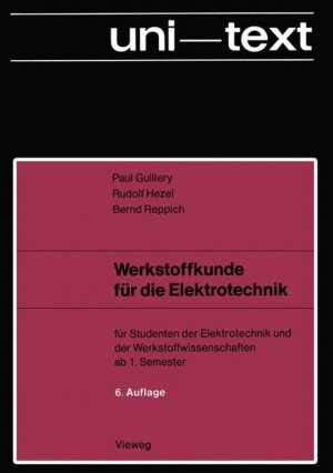 gebrauchtes Buch – Guillery, Paul – Werkstoffkunde für die Elektrotechnik für Studenten der Elektrotechnik und der Werkstoffwissenschaften ab 1. Semester.