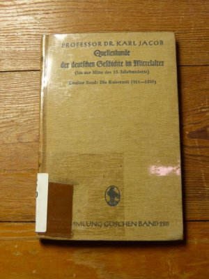 Quellenkunde der deutschen Geschichte im Mittelalter (bis zur Mitte des 15. Jahrhunderts). Bd. 2: DIe Kaiserzeit (911 - 1250). (= Sammlung Göschen, Bd. 280)