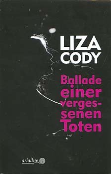 gebrauchtes Buch – Cody, Liza und Martin Grundmann – Ballade einer vergessenen Toten. Liza Cody ; Deutsch von Martin Grundmann / Ariadne ; 1238 gebrauchtes Buch – Cody, Liza und Martin Grundmann – Ballade einer vergessenen Toten. Liza Cody ; Deutsch von Martin Grundmann / Ariadne ; 1238