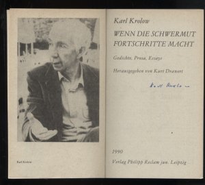 Wenn die Schwermut Fortschritte macht : Gedichte, Prosa, Essays. Auf der Titelseite von Karl Krolow signiert Hrsg. von Kurt Drawert / Reclams Universal […]