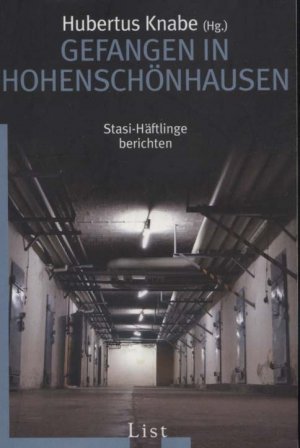 gebrauchtes Buch – Knabe, Hubertus  – Gefangen in Hohenschönhausen : Stasi-Häftlinge berichten. Hubertus Knabe (Hg.). Unter Mitarb. von Sandra Gollnest / List-Taschenbuch ; 60741