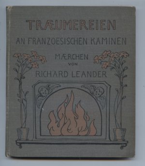 Traeumereien an französischen Kaminen : Maerchen. [37. Auflage von 1908] von. Mit Zeichn. v. Hans Richard von Volkmann