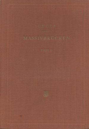 antiquarisches Buch – Hans Unger – Massivbrücken; Teil: T. 1., Platten- und Balkenbrücken