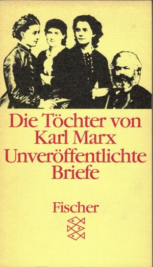 Die Töchter von Karl Marx - Unveröffentlichte Briefe