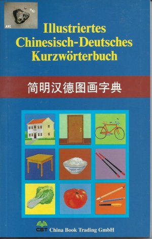 gebrauchtes Buch – Illustriertes chinesisch-deutsches Kurzwörterbuch