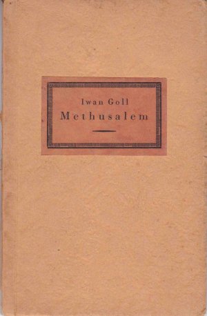 Methusalem oder Der ewige Bürger. Ein satirisches Drama