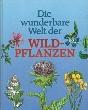 Die wunderbare Welt der Wildpflanzen