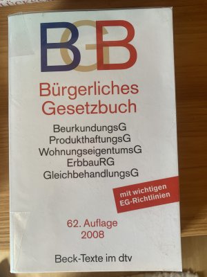 gebrauchtes Buch – Bürgerliches Gesetzbuch BGB - mit Allgemeinem Gleichbehandlungsgesetz, Produkthaftungsgesetz, Unterlassungsklagengesetz, Wohnungseigentumsgesetz, Beurkundungsgesetz und Erbbaurechtsgesetz