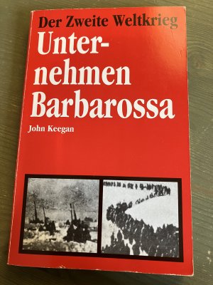 gebrauchtes Buch – John Keegan – Unternehmen Barbarossa