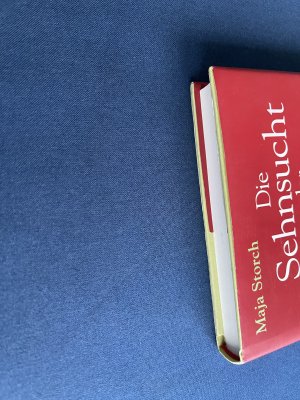 gebrauchtes Buch – Maja Storch – Die Sehnsucht der starken Frau nach dem starken Mann