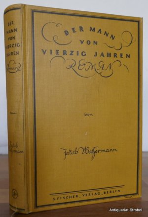 Der Mann von vierzig Jahren. Ein kleiner Roman. (1.-10. Auflage).