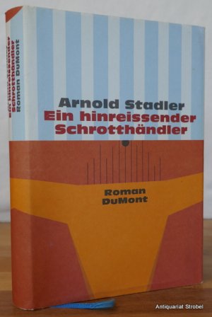 Ein hinreissender Schrotthändler. Roman.