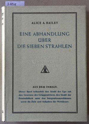 Eine Abhandlug über die Sieben Strahle. Esoterische Psychologie. 2. Band.