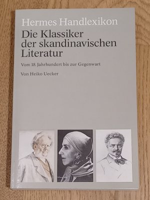 gebrauchtes Buch – Heiko Uecker – Die Klassiker der skandinavischen Literatur. Die großen Autoren vom 18. Jahrhundert bis zur Gegenwart(Hermes Handlexikon)