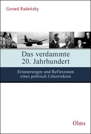 gebrauchtes Buch – Gerard Radnitzky – Das verdammte 20. Jahrhundert: Erinnerungen und Reflexionen eines politisch Unkorrekten