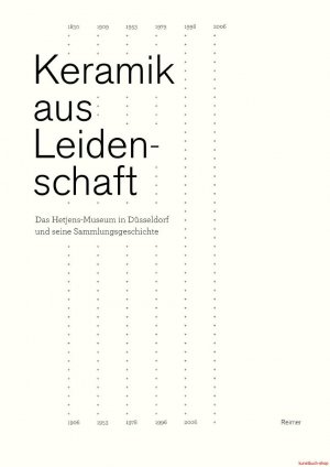 Keramik aus Leidenschaft | Das Hetjens-Museum und seine Sammlungsgeschichte