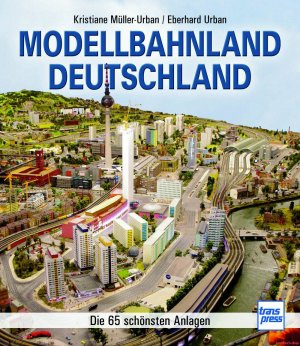 gebrauchtes Buch – Kristiane Müller-Urban, Eberhard Urban – Modellbahnland Deutschland | Die 65 schönsten Anlagen