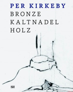 gebrauchtes Buch – Michael Semff  – Per Kirkeby | Bronze, Kaltnadel, Holz