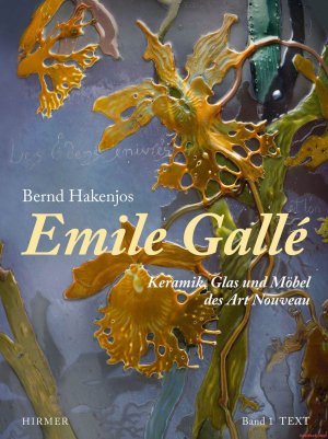 gebrauchtes Buch – Bernd Hakenjos – Emile Gallé | Keramik, Glas und Möbel des Art Nouveau