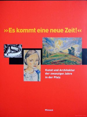 gebrauchtes Buch – Daniela Christmann – Es kommt eine neue Zeit!' | Kunst und Architektur der zwanziger Jahre in der Pfalz