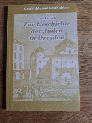 gebrauchtes Buch – Uwe Ullrich – Zur Geschichte der Juden in Dresden