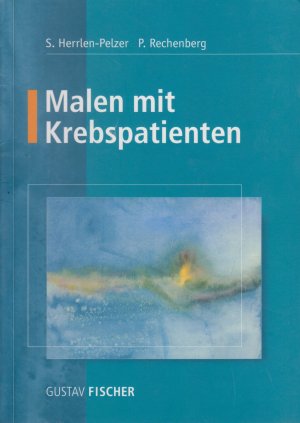 Malen mit Krebspatienten - Ein Beitrag zur Krankheitsbewältigung