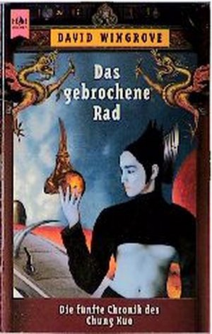 gebrauchtes Buch – David Wingrove – Das gebrochene Rad. Die Chronik des Chung Kuo 05