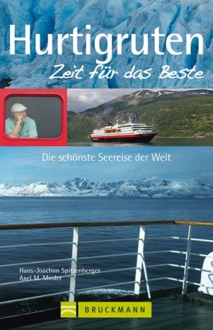 Hurtigruten - Zeit für das Beste: Die schönste Seereise der Welt