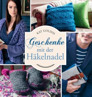 gebrauchtes Buch – Kat Goldin – Geschenke mit der Häkelnadel: Die schönsten Projekte für Frau, Mann, Kind und Heim