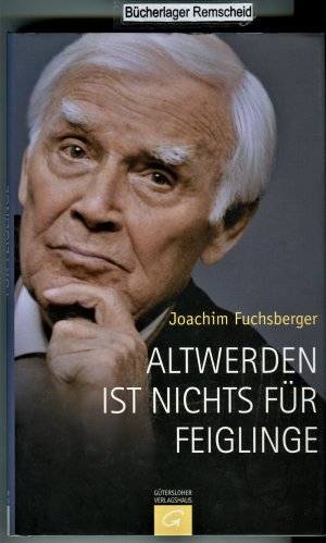 gebrauchtes Buch – Joachim Fuchsberger – Altwerden ist nichts für Feiglinge