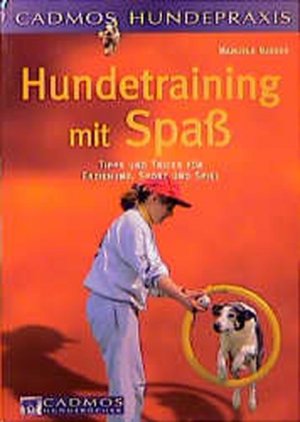 Hundetraining mit Spass: Tipps und Tricks für Erziehung, Sport und Spiel