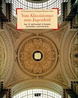 gebrauchtes Buch – Dierkens-Aubry, Françoise und Jos Vandenbreeden – Vom Klassizismus zum Jugendstil: Das 19. Jahrhundert in Belgien. Architektur und Interieurs