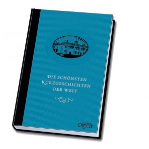 gebrauchtes Buch – Digest: Verlag Das Beste GmbH, Reader's – Die schönsten Kurzgeschichten der Welt