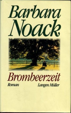 Brombeerzeit: Roman