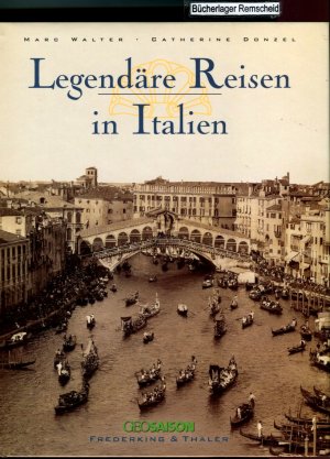 gebrauchtes Buch – Walter – Legendäre Reisen in Italien