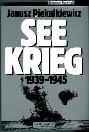 Seekrieg. 1939 - 1945