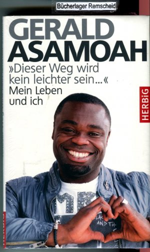 gebrauchtes Buch – Asamoah, Gerald und Peter Großmann – "Dieser Weg wird kein leichter sein,,,": Mein Leben und ich