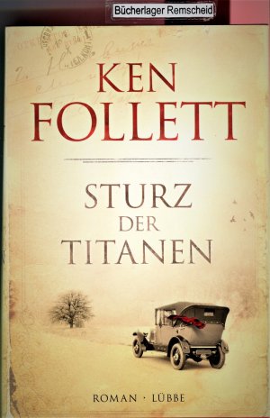 gebrauchtes Buch – Follett, Ken und Tina Dreher – Sturz der Titanen: Die Jahrhundert-Saga