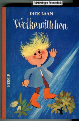 Wolkewittchen. Allen kleinen und großen Kindern nacherzählt von Lise Gast