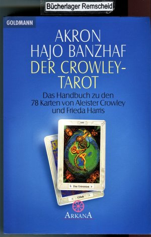 gebrauchtes Buch – Akron und Hajo Banzhaf – Der Crowley-Tarot: das Handbuch zu den Karten von Aleister Crowley und Lady Frieda Harris