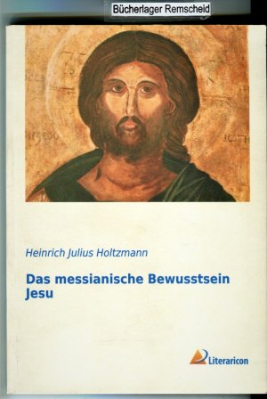 Das messianische Bewusstsein Jesu