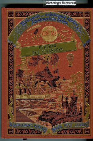 Verne, Julius). Keraban der Starrkopf. Aus der Reihe "Bekannte und unbekannte Welten. Abenteuerliche Reisen". Mit sämtlichen Illustrationen der Orginalausgabe.