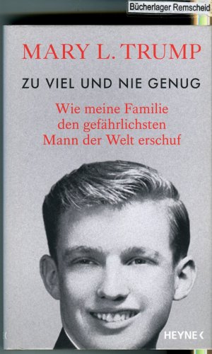 gebrauchtes Buch – Trump, Mary L – Zu viel und nie genug: Wie meine Familie den gefährlichsten Mann der Welt erschuf (deutsche Ausgabe von Too Much and Never Enough)