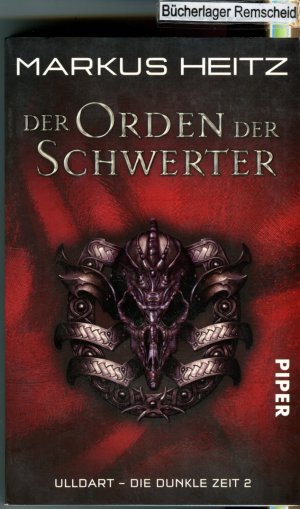 gebrauchtes Buch – Markus Heitz – Der Orden der Schwerter (Ulldart. Die dunkle Zeit 2): Ulldart. Die Dunkle Zeit 2