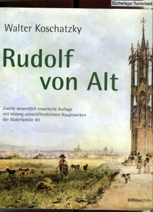 Rudolf von Alt: mit einer Sammlung von Werken der Malerfamilie Alt der Raiffeisen Zentralbank Österreich AG. zusammengestellt und kommentiert von Walter […]