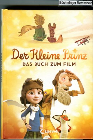 gebrauchtes Buch – Der kleine Prinz - Das Buch zum Film: Buch zur Verfilmung des Kinderbuch-Klassikers ab 8 Jahre