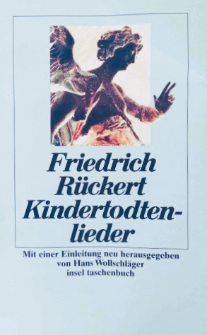 gebrauchtes Buch – Friedrich Rückert – Kindertodtenlieder