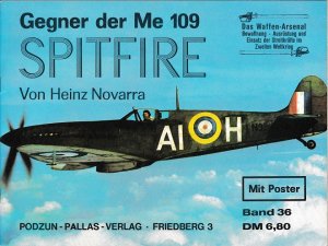 gebrauchtes Buch – Heinz J. Nowarra – Spitfire. Gegner der Me 109 (Waffen-Arsenal Bd. 36)